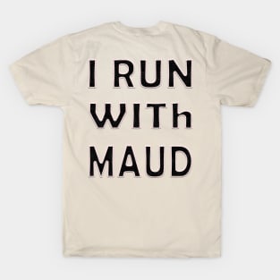 Expression I Run with Maud Ahmaud Arberry fanny T-Shirt